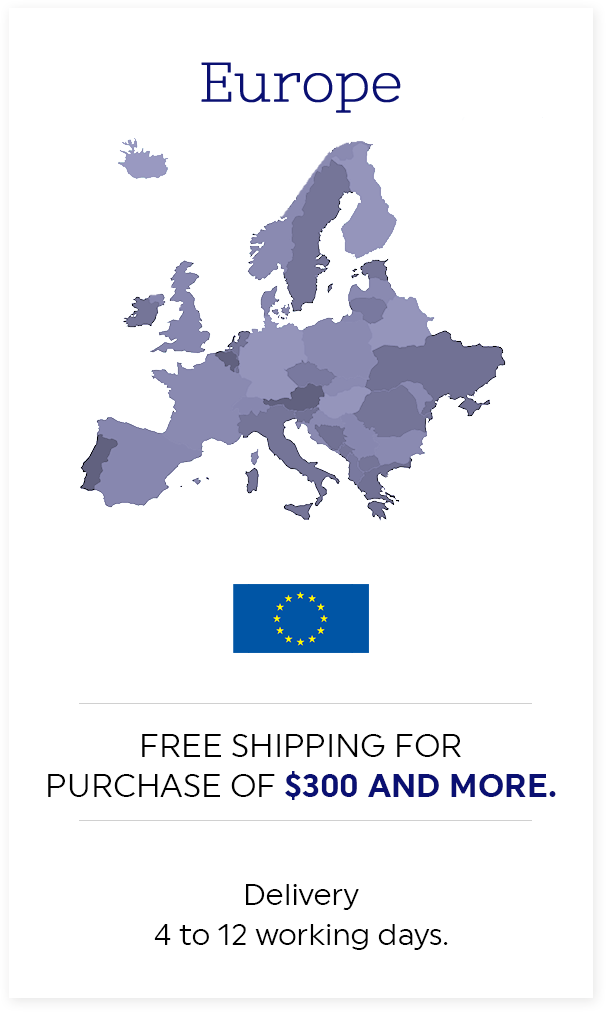 Europe - Free shipping for purchase of $300 and more - Delivery 4 to 12 working days